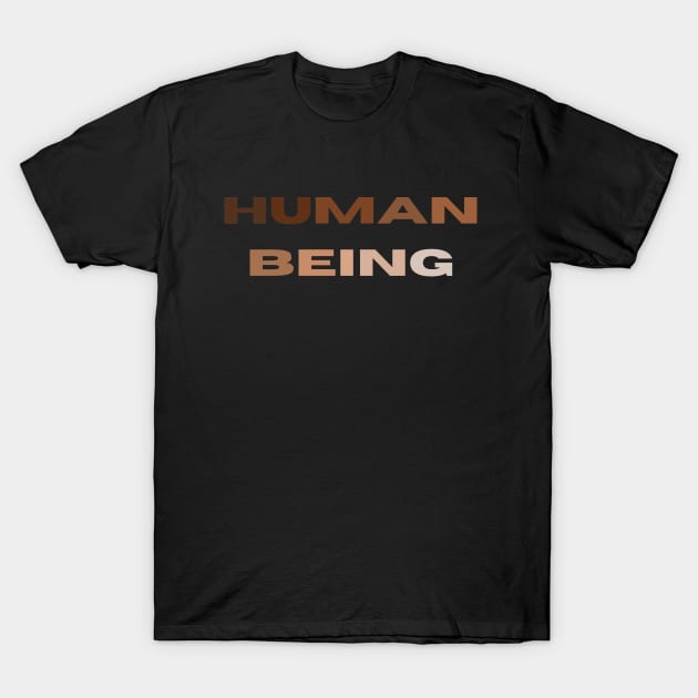 Human Being T-Shirt by Funky Mama